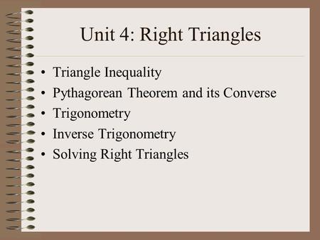 Unit 4: Right Triangles Triangle Inequality