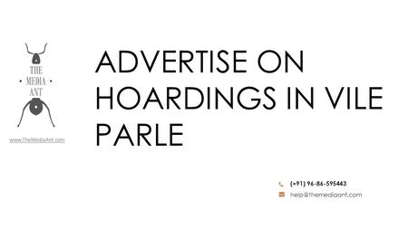 (+91) 96-86-595443 ADVERTISE ON HOARDINGS IN VILE PARLE.