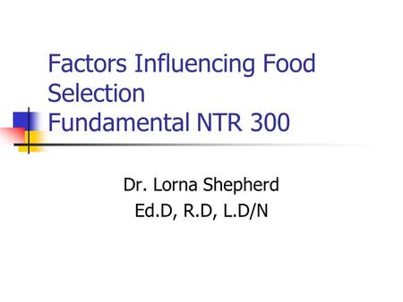 Factors Influencing Food Selection Fundamental NTR 300