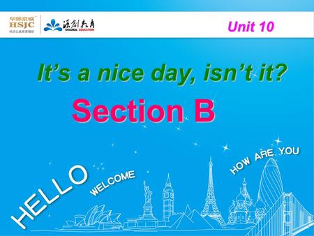 Unit 10 It’s a nice day, isn’t it? Section B New language: thriller comedy crowded ticket new enjoy thank-you note.