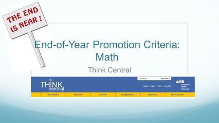 End-of-Year Promotion Criteria: Math Think Central.