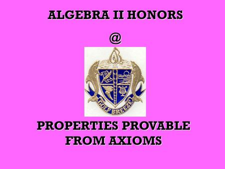 ALGEBRA II PROPERTIES PROVABLE FROM AXIOMS.