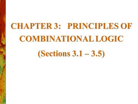 CHAPTER 3: PRINCIPLES OF COMBINATIONAL LOGIC