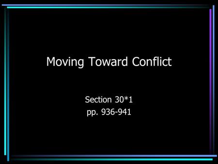 Moving Toward Conflict