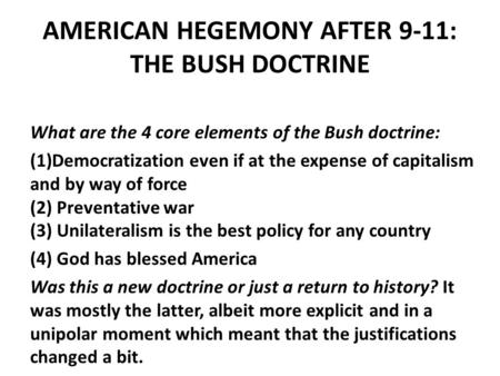 American Hegemony AFTER 9-11: The bush doctrine