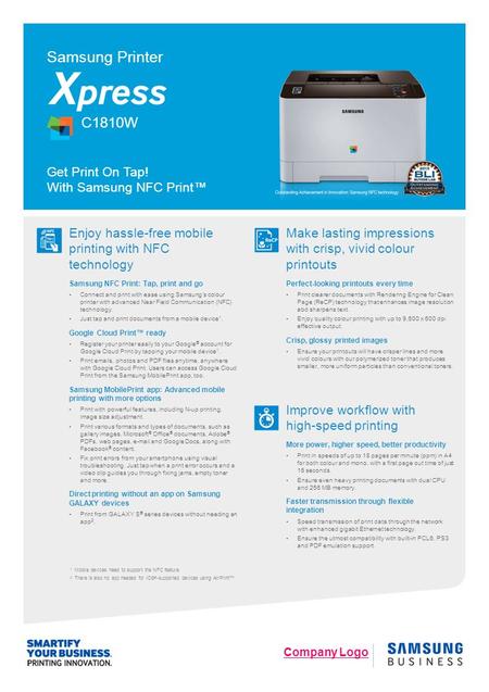 Get Print On Tap! With Samsung NFC Print™ Company Logo Samsung Printer Enjoy hassle-free mobile printing with NFC technology Samsung NFC Print: Tap, print.