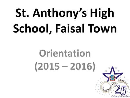 St. Anthony’s High School, Faisal Town Orientation (2015 – 2016)