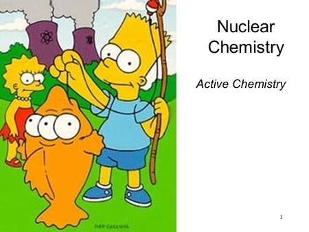 1 Nuclear Chemistry Active Chemistry. 2 Review Atomic Notation.