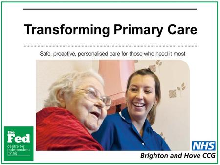 Transforming Primary Care. Today’s Layout 2pm – 2.30pmWelcome and introductions Update from Focus: Education Fed Updates 2.30pm – 3.30pmIntro to consultation.