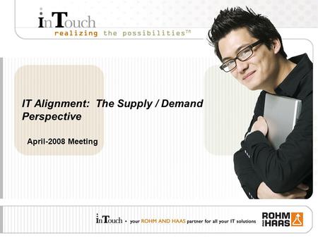 IT Alignment: The Supply / Demand Perspective April-2008 Meeting.