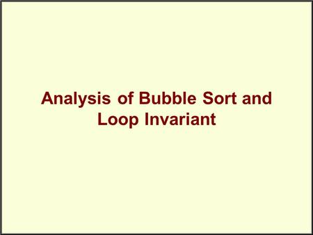 Analysis of Bubble Sort and Loop Invariant