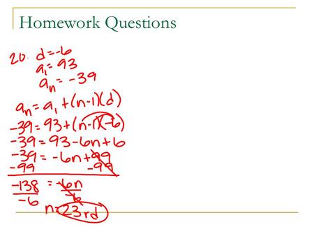 Homework Questions. Geometric Sequences In a geometric sequence, the ratio between consecutive terms is constant. This ratio is called the common ratio.