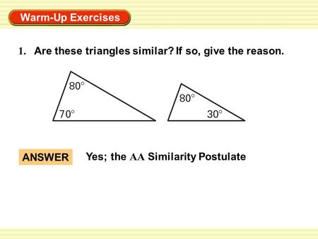 1.	Are these triangles similar? If so, give the reason.