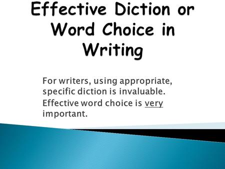 Effective Diction or Word Choice in Writing