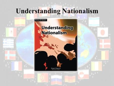 Understanding Nationalism. Nationalism Once you are divided into groups of four or five, fold and label the paper provided as you see below: One person.