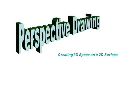 Creating 3D Space on a 2D Surface. Finding the Eye Level and the vanishing point… Link to Spanish Perspective Video: