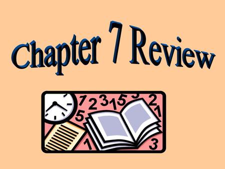 Chapter 7 Review.