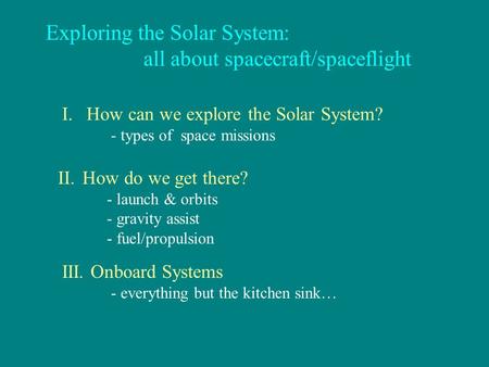Exploring the Solar System: all about spacecraft/spaceflight