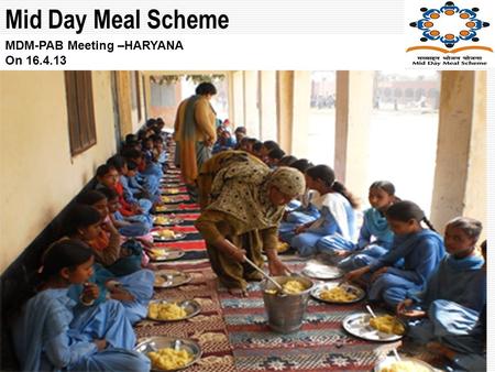 Mid Day Meal Scheme MDM-PAB Meeting –HARYANA On 16.4.13.