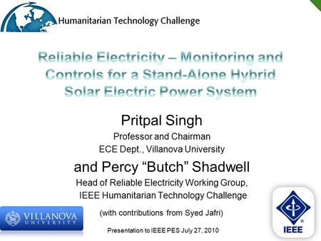 Innovation in the service of humanity. Pritpal Singh Professor and Chairman ECE Dept., Villanova University and Percy “Butch” Shadwell Head of Reliable.