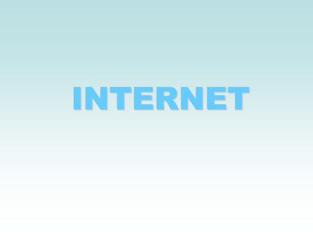 INTERNET. Objectives Explain the origin of the Internet and describe how the Internet works. Explain the difference between the World Wide Web and the.