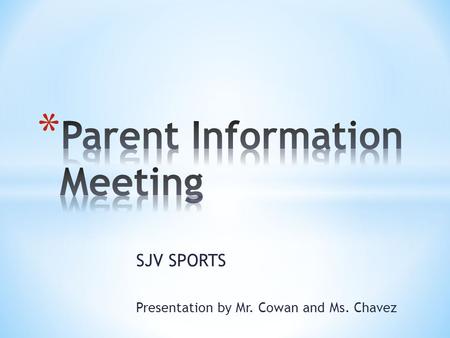 SJV SPORTS Presentation by Mr. Cowan and Ms. Chavez.