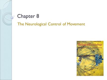 The Neurological Control of Movement