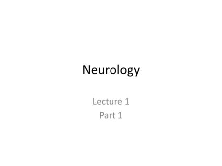 Neurology Lecture 1 Part 1. The Final Frontier Space the final frontier? The brain, the final frontier!