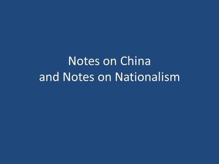 Notes on China and Notes on Nationalism. China Government and History.