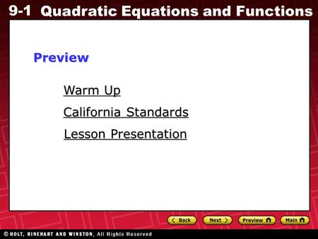 9-1 Quadratic Equations and Functions Warm Up Warm Up Lesson Presentation Lesson Presentation California Standards California StandardsPreview.