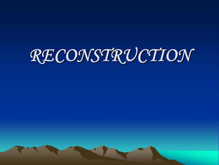 RECONSTRUCTION. Reconstruction was…. The federal government’s controversial effort to 1. repair the damage to the South and The federal government’s controversial.