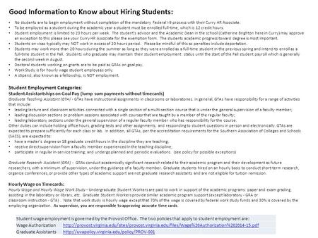 Good Information to Know about Hiring Students: No students are to begin employment without completion of the mandatory Federal I-9 process with their.