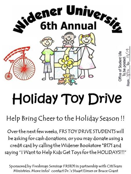 Help Bring Cheer to the Holiday Season !! Over the next few weeks, FRS TOY DRIVE STUDENTS will be asking for cash donations, or you may donate using a.