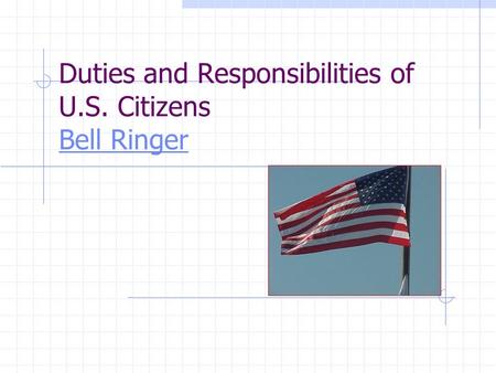 Duties and Responsibilities of U.S. Citizens Bell Ringer