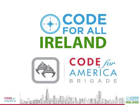 About Code for Ireland Brigade is an organizing force for local civic engagement - a network with local chapters of civic-minded volunteers, who contribute.