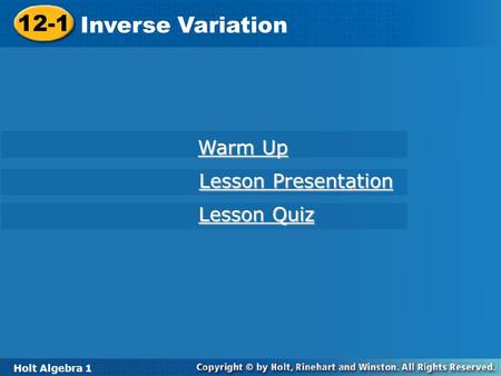 12-1 Inverse Variation Warm Up Lesson Presentation Lesson Quiz