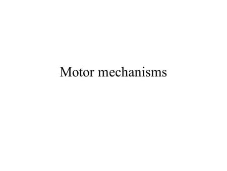 Motor mechanisms.