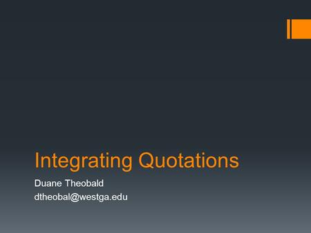 Integrating Quotations Duane Theobald