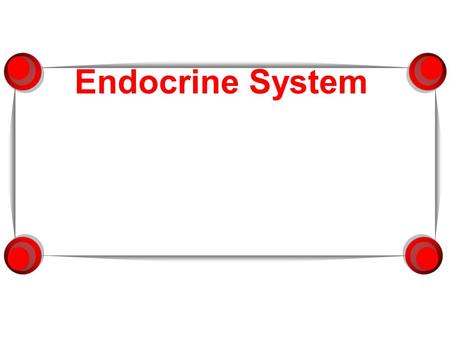 Endocrine System. Principal characteristics of the endocrine system  Made up of endocrine glands that release chemical messengers called HORMONES right.