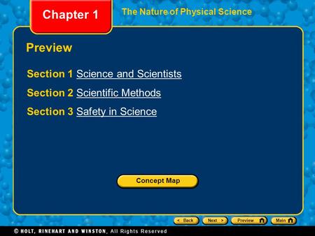 < BackNext >PreviewMain Chapter 1 The Nature of Physical Science Preview Section 1 Science and ScientistsScience and Scientists Section 2 Scientific MethodsScientific.