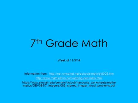 7 th Grade Math Week of 11/3/14 Information from :