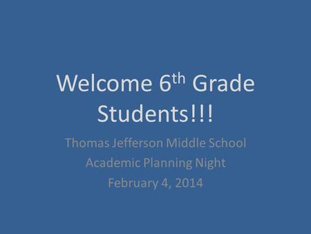 Welcome 6th Grade Students!!!