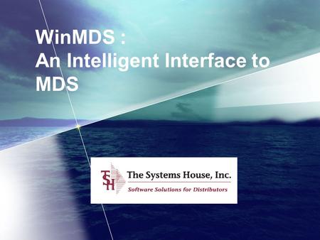 WinMDS : An Intelligent Interface to MDS. WinMDS Development: MDS Dashboard –New menu system and front end to MDS. Currently available to all Base.12.