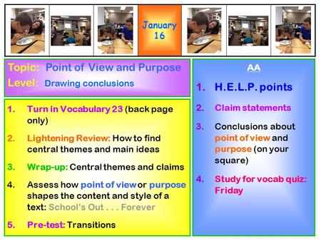 1.Turn in Vocabulary 23 (back page only) 2.Lightening Review: How to find central themes and main ideas 3.Wrap-up: Central themes and claims 4.Assess how.