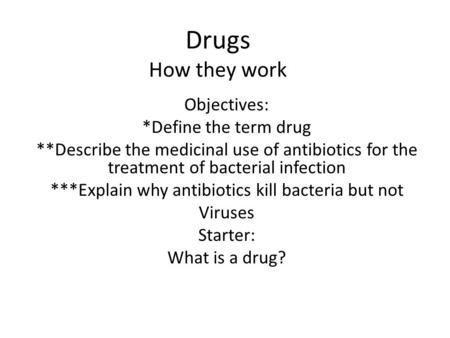 ***Explain why antibiotics kill bacteria but not