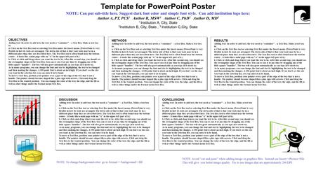 Template for PowerPoint Poster NOTE: Can put sub-title here. Suggest dark font color and simple font style. Can add institution logo here: Author A, PT,