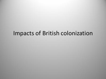 Impacts of British colonization. Table of Contents – South Asia DateTitleLesson # **South Asia** 3/10Himalayas and Tsunamis49 3/11Monsoons50 3/12Overpopulation51.