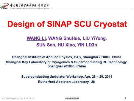 1 WANG,Li/SINAP WANG Li, WANG ShuHua, LIU YiYong, SUN Sen, HU Xiao, YIN LiXin Shanghai Institute of Applied Physics, CAS, Shanghai 201800, China Shanghai.