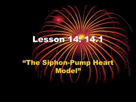 “The Siphon-Pump Heart Model”