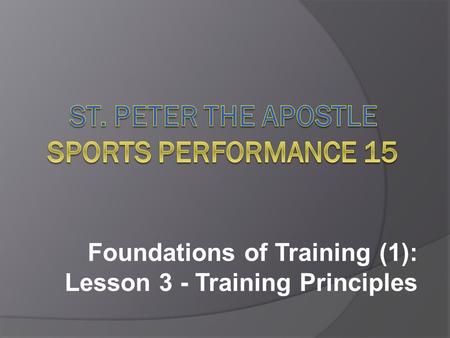 Foundations of Training (1): Lesson 3 - Training Principles.